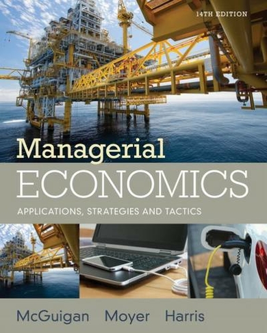 Managerial Economics: Applications, Strategies and Tactics (14th edition)