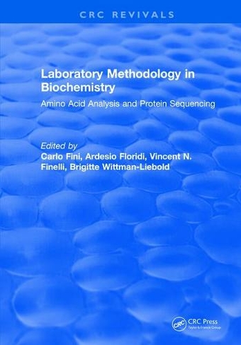 Laboratory Methodology in Biochemistry: Amino Acid Analysis and Protein Sequencing