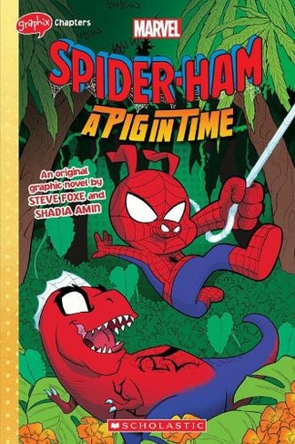 SPIDER-HAM #3 (GRAPHIX CHAPTERS) A Pig in Time: (Marvel: Spider-Ham)