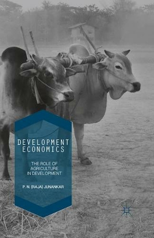 Development Economics: The Role of Agriculture in Development (1st ed. 2016)
