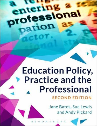 Education Policy, Practice and the Professional: (2nd edition)
