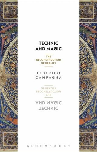 Technic and Magic: The Reconstruction of Reality