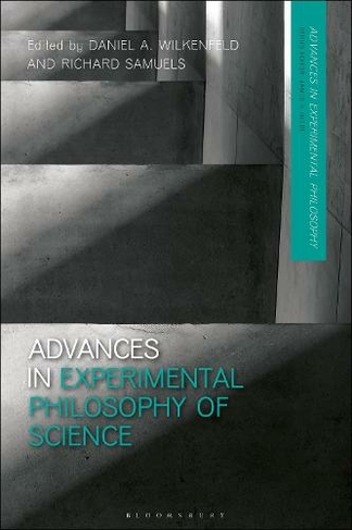 Advances in Experimental Philosophy of Science: (Advances in Experimental Philosophy)