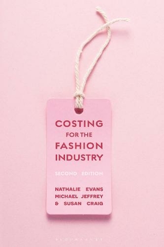 Costing for the Fashion Industry: (2nd edition)