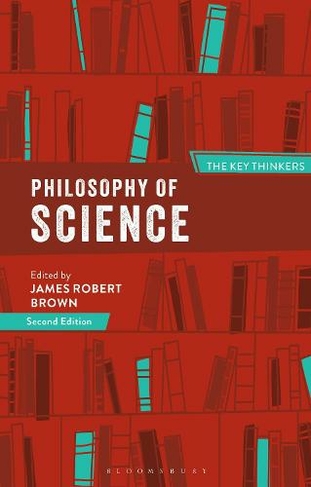 Philosophy of Science: The Key Thinkers: (Key Thinkers 2nd edition)
