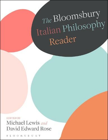 The Bloomsbury Italian Philosophy Reader