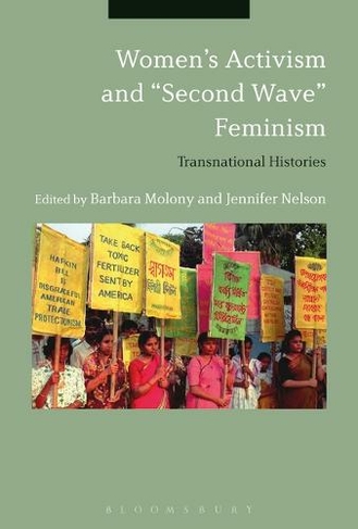 Women's Activism and "Second Wave" Feminism: Transnational Histories