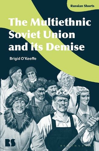 The Multiethnic Soviet Union and its Demise: (Russian Shorts)