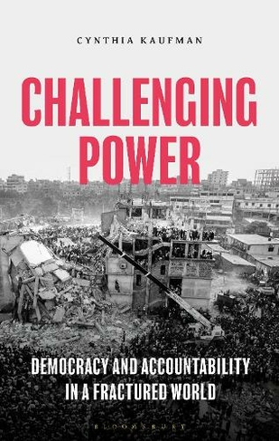 Challenging Power: Democracy and Accountability in a Fractured World