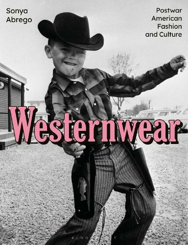 Westernwear: Postwar American Fashion and Culture