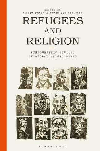 Refugees and Religion: Ethnographic Studies of Global Trajectories