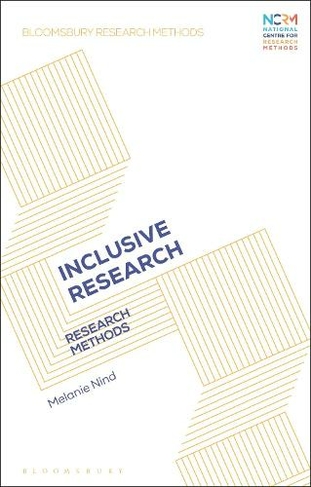 Inclusive Research: Research Methods (Bloomsbury Research Methods)