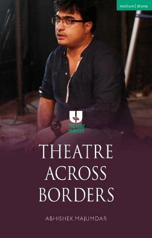 Theatre Across Borders: (Theatre Makers)