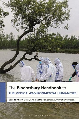 The Bloomsbury Handbook to the Medical-Environmental Humanities: (Bloomsbury Handbooks)