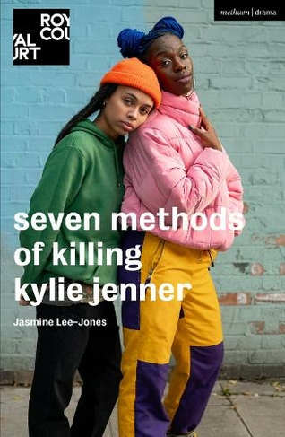 seven methods of killing kylie jenner: (Modern Plays)