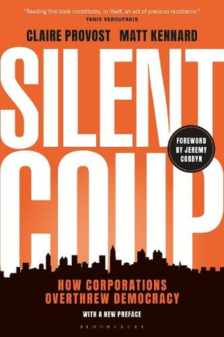 Silent Coup: How Corporations Overthrew Democracy