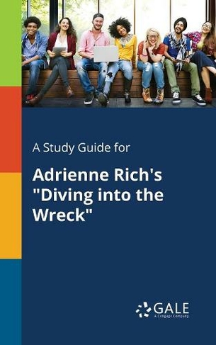 A Study Guide for Adrienne Rich's Diving Into the Wreck