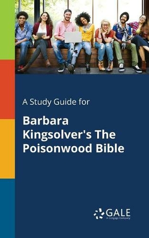 A Study Guide for Barbara Kingsolver's The Poisonwood Bible