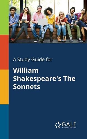 A Study Guide for William Shakespeare's The Sonnets