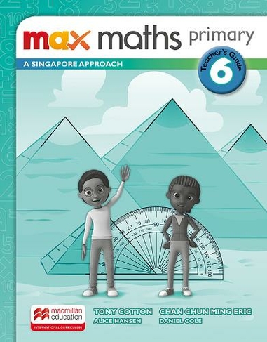 Max Maths Primary A Singapore Approach Grade 6 Teacher's Book