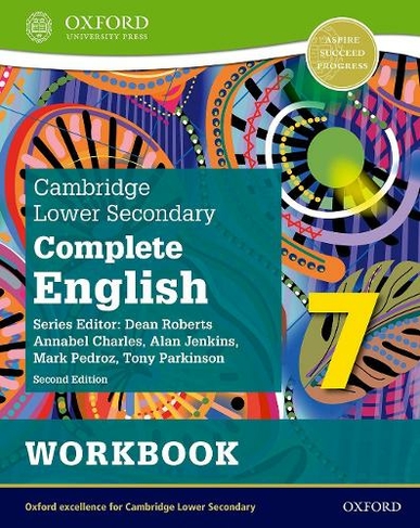 Cambridge Lower Secondary Complete English 7: Workbook (Second Edition): (Cambridge Lower Secondary Complete English 7 1)