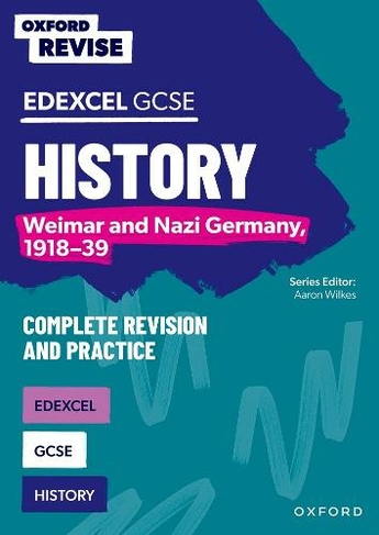 Oxford Revise: Edexcel GCSE History: Weimar and Nazi Germany, 1918-39: (Oxford Revise)