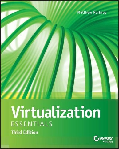 Virtualization Essentials: (3rd edition)