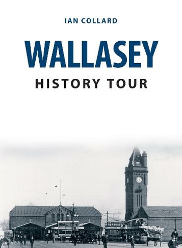 Wallasey History Tour: (History Tour)