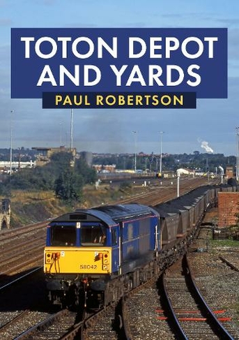 Toton Depot and Yards