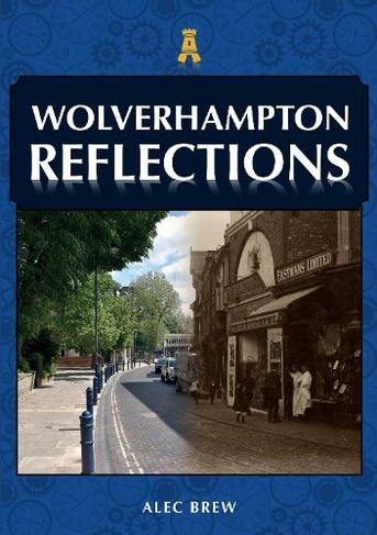 Wolverhampton Reflections: (Reflections)
