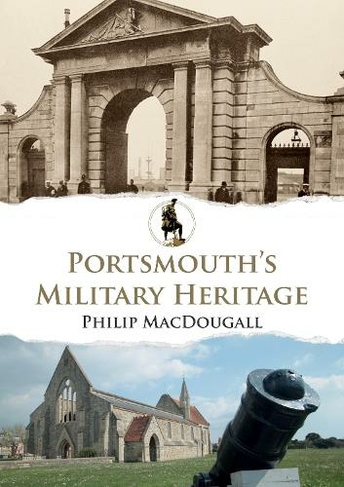 Portsmouth's Military Heritage: (Military Heritage)