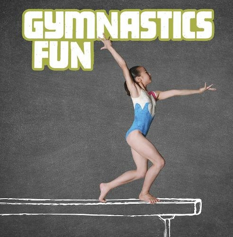 Gymnastics Fun: (Sports Fun)