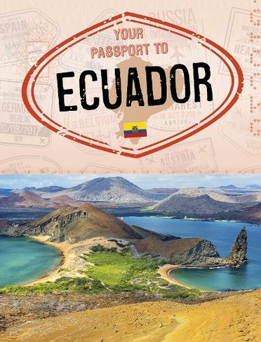 Your Passport to Ecuador: (World Passport)