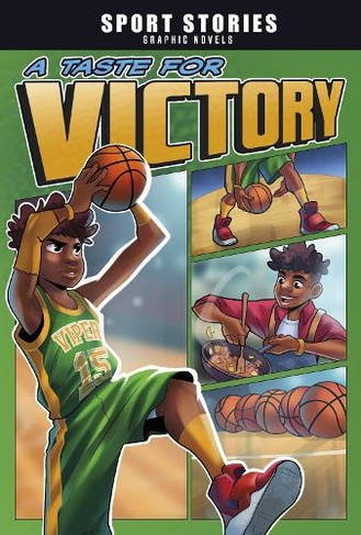 A Taste for Victory: (Sport Stories Graphic Novels)