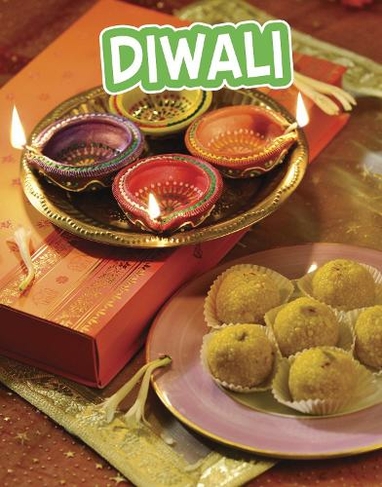 Diwali: (Traditions & Celebrations)