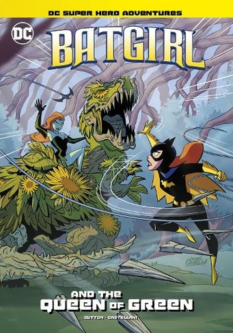 Batgirl and the Queen of Green: (DC Super Hero Adventures)