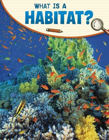 What Is a Habitat?: (Science Enquiry)
