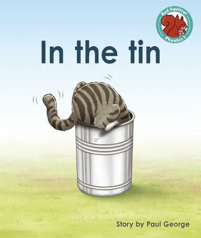 In the tin: (Red Squirrel Phonics Level 1 Set 2)