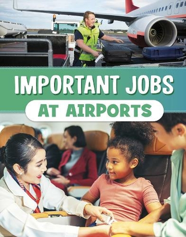 Important Jobs at Airports: (Wonderful Workplaces)