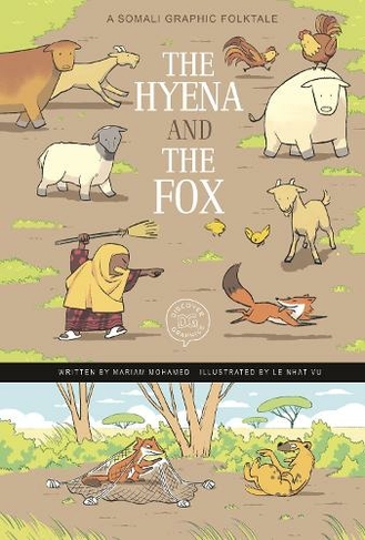 The Hyena and the Fox: A Somali Graphic Folktale (Discover Graphics: Global Folktales)