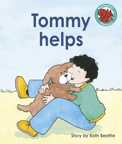 Tommy helps: (Red Squirrel Phonics Level 6 Set 2a)