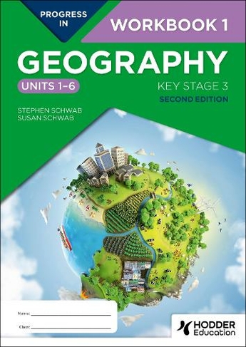 Progress in Geography: Key Stage 3, Second Edition: Workbook 1 (Units 1-6)