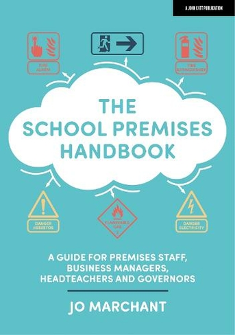 The School Premises Handbook: a guide for premises staff, business managers, headteachers and governors