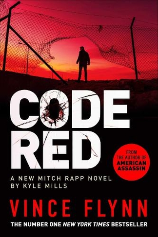 Code Red: The new pulse-pounding thriller from the author of American Assassin