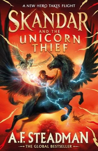 Skandar and the Unicorn Thief: The international, award-winning hit, and the biggest fantasy adventure series since Harry Potter (Skandar 1)