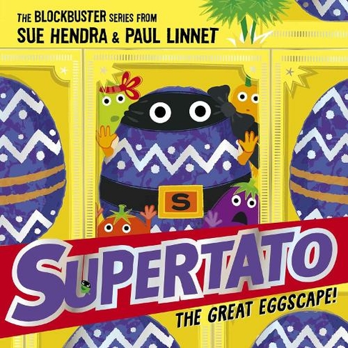 Supertato: The Great Eggscape!: a brand-new adventure in the blockbuster series! (Supertato)