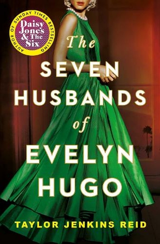 Seven Husbands of Evelyn Hugo: The Sunday Times Bestseller