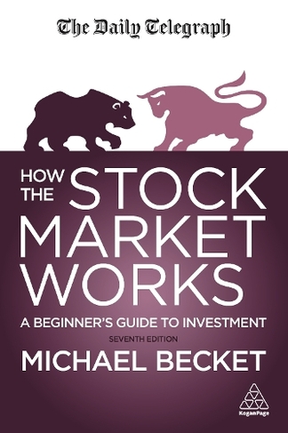 How The Stock Market Works: A Beginner's Guide to Investment (7th Revised edition)