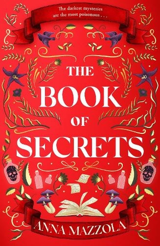 The Book of Secrets: The dark and dazzling new book from the bestselling author of The Clockwork Girl!