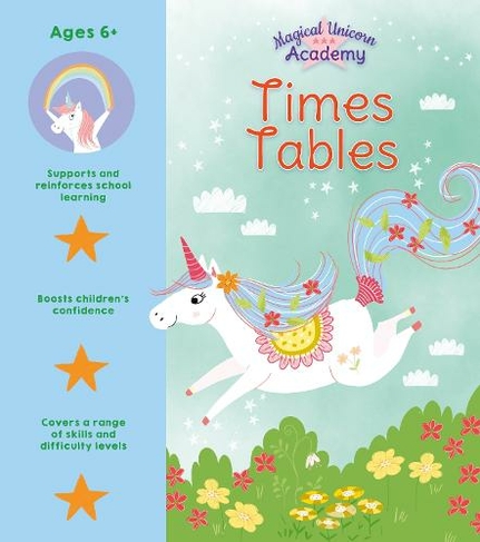 Magical Unicorn Academy: Times Tables: (Magical Unicorn Academy)